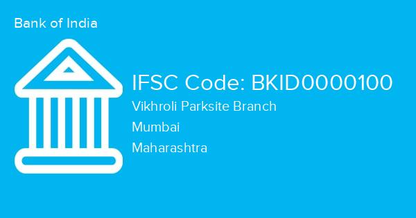 Bank of India, Vikhroli Parksite Branch IFSC Code - BKID0000100