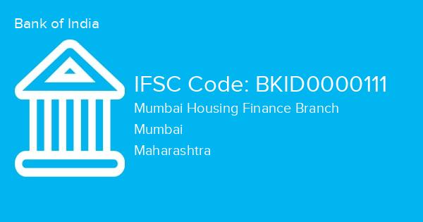 Bank of India, Mumbai Housing Finance Branch IFSC Code - BKID0000111