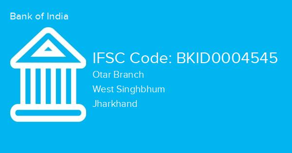 Bank of India, Otar Branch IFSC Code - BKID0004545