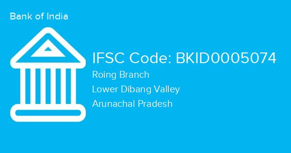 Bank of India, Roing Branch IFSC Code - BKID0005074