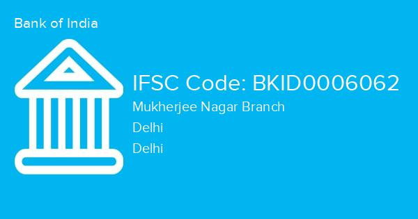 Bank of India, Mukherjee Nagar Branch IFSC Code - BKID0006062