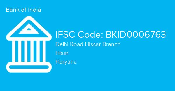 Bank of India, Delhi Road Hissar Branch IFSC Code - BKID0006763