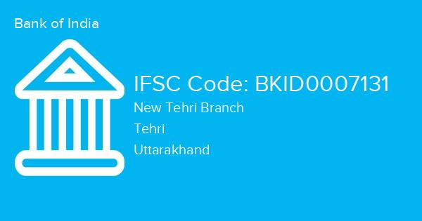 Bank of India, New Tehri Branch IFSC Code - BKID0007131