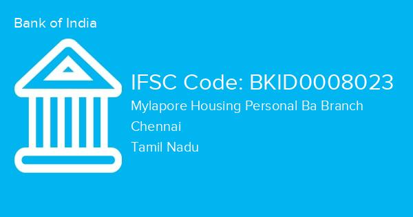 Bank of India, Mylapore Housing Personal Ba Branch IFSC Code - BKID0008023