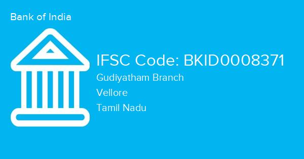 Bank of India, Gudiyatham Branch IFSC Code - BKID0008371
