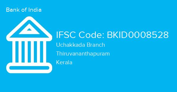 Bank of India, Uchakkada Branch IFSC Code - BKID0008528