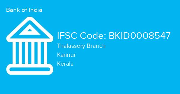 Bank of India, Thalassery Branch IFSC Code - BKID0008547