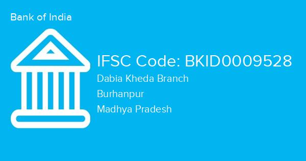 Bank of India, Dabia Kheda Branch IFSC Code - BKID0009528