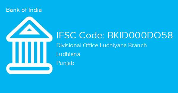 Bank of India, Divisional Office Ludhiyana Branch IFSC Code - BKID000DO58