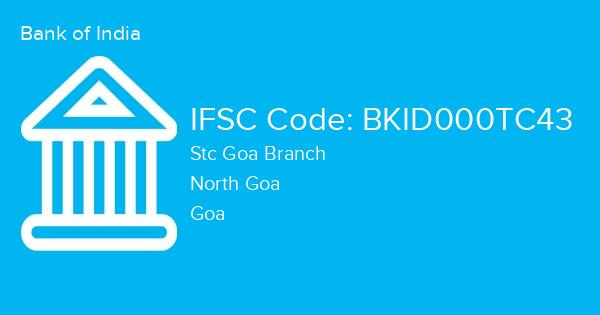 Bank of India, Stc Goa Branch IFSC Code - BKID000TC43