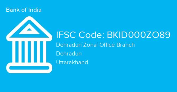 Bank of India, Dehradun Zonal Office Branch IFSC Code - BKID000ZO89