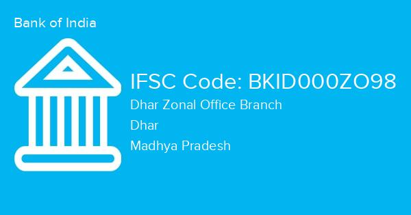 Bank of India, Dhar Zonal Office Branch IFSC Code - BKID000ZO98