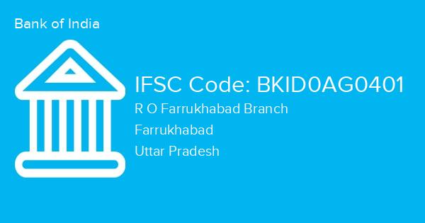Bank of India, R O Farrukhabad Branch IFSC Code - BKID0AG0401