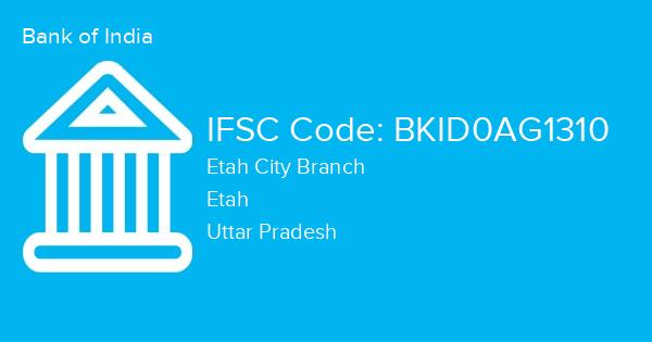 Bank of India, Etah City Branch IFSC Code - BKID0AG1310