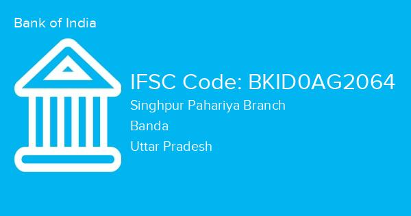 Bank of India, Singhpur Pahariya Branch IFSC Code - BKID0AG2064