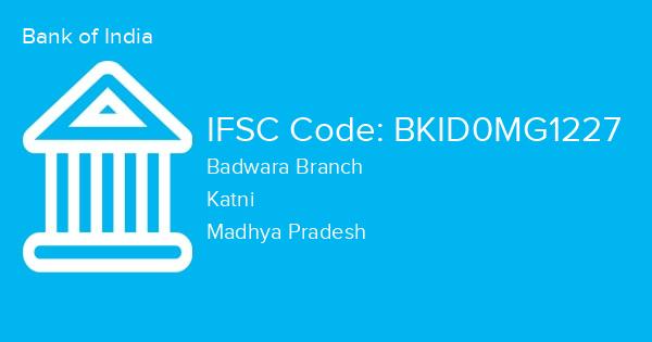 Bank of India, Badwara Branch IFSC Code - BKID0MG1227