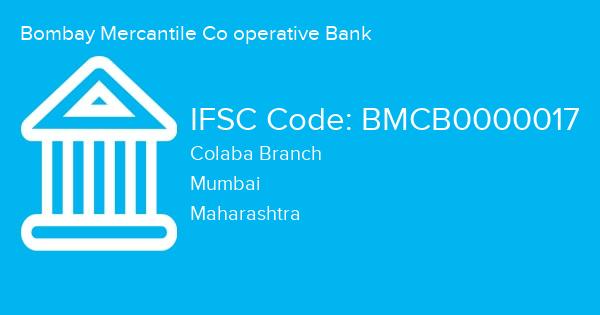 Bombay Mercantile Co operative Bank, Colaba Branch IFSC Code - BMCB0000017
