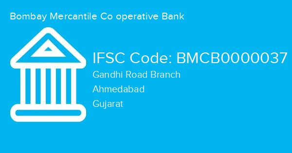 Bombay Mercantile Co operative Bank, Gandhi Road Branch IFSC Code - BMCB0000037