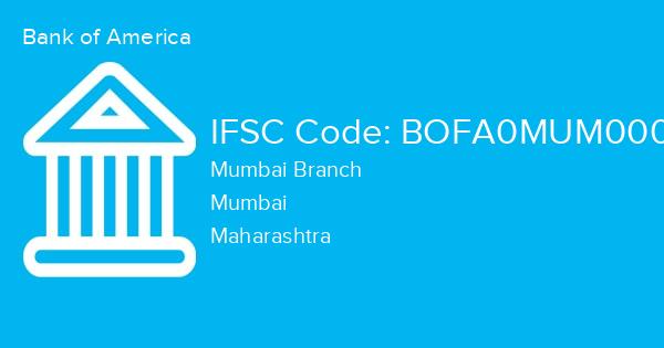 Bank of America, Mumbai Branch IFSC Code - BOFA0MUM000