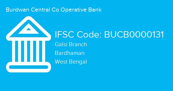 Burdwan Central Co Operative Bank, Galsi Branch IFSC Code - BUCB0000131