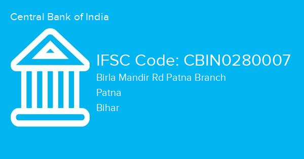 Central Bank of India, Birla Mandir Rd Patna Branch IFSC Code - CBIN0280007