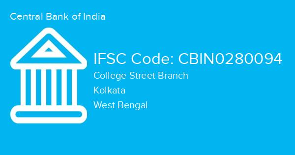 Central Bank of India, College Street Branch IFSC Code - CBIN0280094