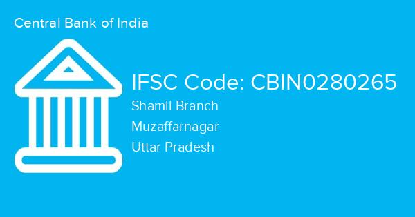 Central Bank of India, Shamli Branch IFSC Code - CBIN0280265