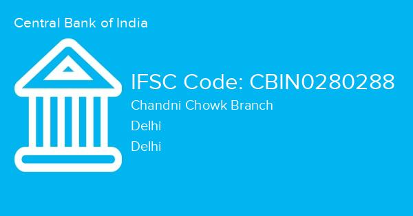 Central Bank of India, Chandni Chowk Branch IFSC Code - CBIN0280288