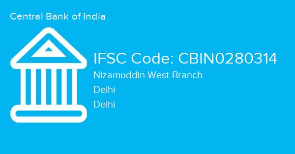 Central Bank of India, Nizamuddin West Branch IFSC Code - CBIN0280314