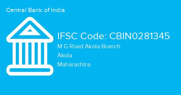 Central Bank of India, M G Road Akola Branch IFSC Code - CBIN0281345