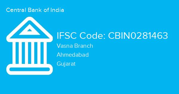 Central Bank of India, Vasna Branch IFSC Code - CBIN0281463