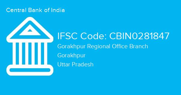 Central Bank of India, Gorakhpur Regional Office Branch IFSC Code - CBIN0281847