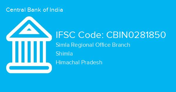 Central Bank of India, Simla Regional Office Branch IFSC Code - CBIN0281850