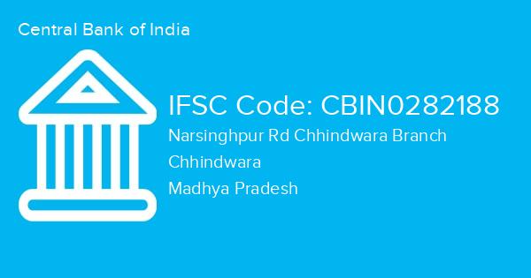Central Bank of India, Narsinghpur Rd Chhindwara Branch IFSC Code - CBIN0282188