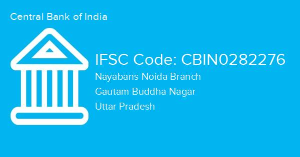 Central Bank of India, Nayabans Noida Branch IFSC Code - CBIN0282276