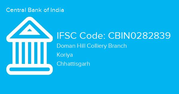 Central Bank of India, Doman Hill Colliery Branch IFSC Code - CBIN0282839