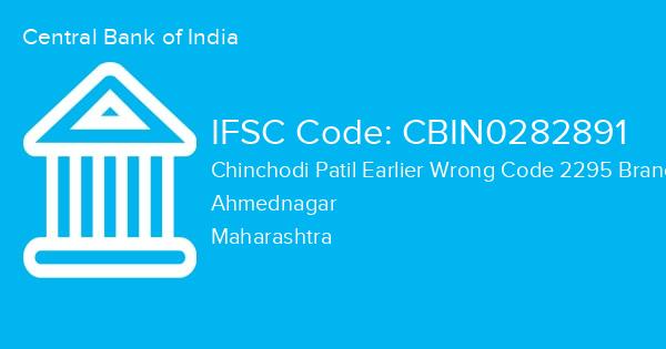 Central Bank of India, Chinchodi Patil Earlier Wrong Code 2295 Branch IFSC Code - CBIN0282891