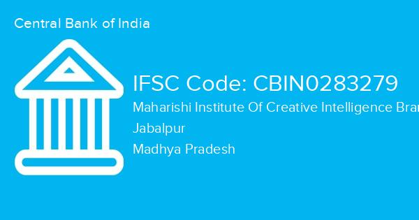 Central Bank of India, Maharishi Institute Of Creative Intelligence Branch IFSC Code - CBIN0283279