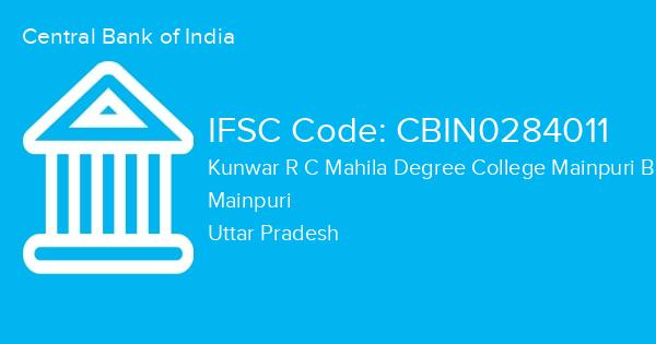 Central Bank of India, Kunwar R C Mahila Degree College Mainpuri Branch IFSC Code - CBIN0284011