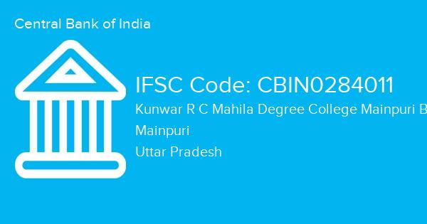 Central Bank of India, Kunwar R C Mahila Degree College Mainpuri Branch IFSC Code - CBIN0284011