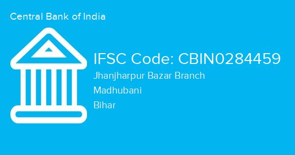 Central Bank of India, Jhanjharpur Bazar Branch IFSC Code - CBIN0284459