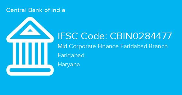 Central Bank of India, Mid Corporate Finance Faridabad Branch IFSC Code - CBIN0284477