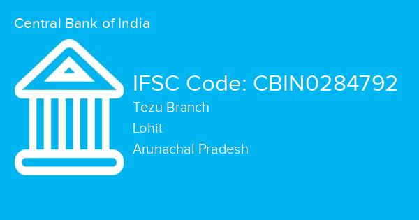Central Bank of India, Tezu Branch IFSC Code - CBIN0284792