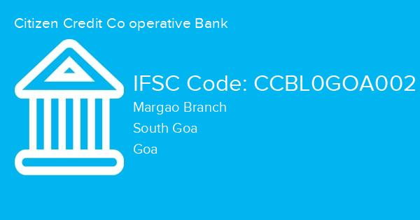 Citizen Credit Co operative Bank, Margao Branch IFSC Code - CCBL0GOA002