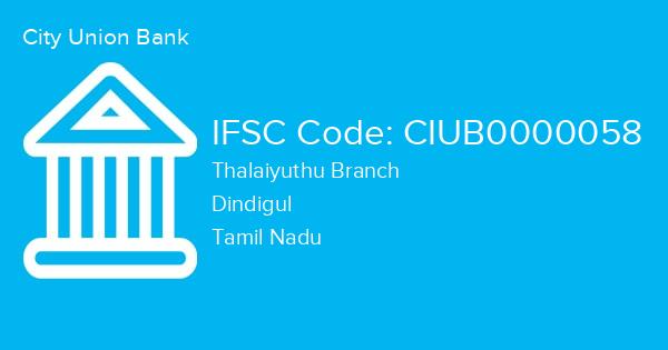 City Union Bank, Thalaiyuthu Branch IFSC Code - CIUB0000058