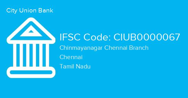 City Union Bank, Chinmayanagar Chennai Branch IFSC Code - CIUB0000067