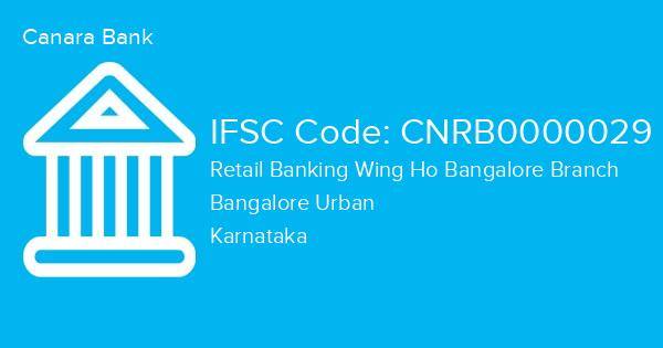 Canara Bank, Retail Banking Wing Ho Bangalore Branch IFSC Code - CNRB0000029