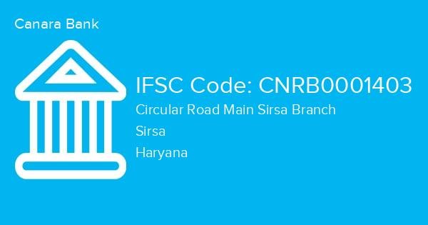 Canara Bank, Circular Road Main Sirsa Branch IFSC Code - CNRB0001403