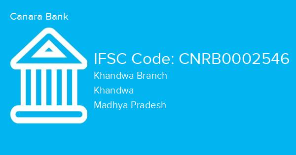 Canara Bank, Khandwa Branch IFSC Code - CNRB0002546