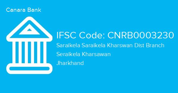 Canara Bank, Saraikela Saraikela Kharswan Dist Branch IFSC Code - CNRB0003230
